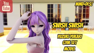【MMD+DLS!】Swish Swish - Yuzuki Yukari model 【ORIGINAL CAMERA DL】