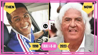 TAXI (I-II-III) CAST⭐ THEN and NOW (1998 vs 2023) | Real Name and Age [25 Years After]