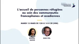 Panel du 15 mars : accueil des réfugiés, Symposium annuel sur l'immigration francophone 2022