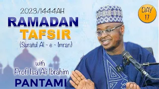 [Full Video] 2023/1444AH Ramadan Tafsir with Prof. Isa Ali Pantami - Day 17