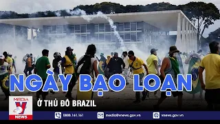 Ngày bạo loạn ở thủ đô Brazil - Thế giới hôm nay - VNEWS