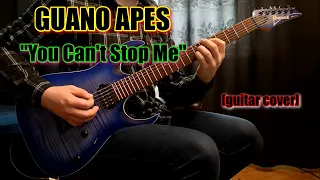 GUANO APES - You Can't Stop Me | guitar cover