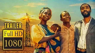 🎥 THE BOY WHO HARNESSED THE WIND (2019) | Full Movie Trailer | Full HD | 1080p