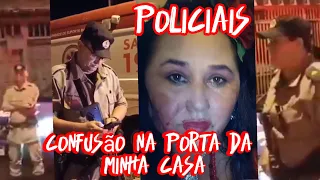 deu polícia na porta da minha casa até o carro do SAMU quebradeira e confusão bomba