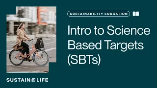 Science Based Targets (SBTs) 101