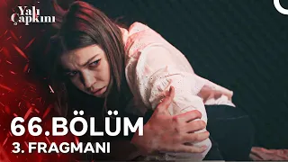 Yalı Çapkını 66. Bölüm 3. Fragmanı | Sakın Ümidini Kaybetme!