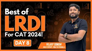 CAT 2024 | Best of LRDI | Logical Reasoning & Data Interpretation | Day 08 | Vijay Sir | #cat2024