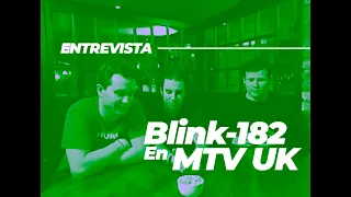 Blink-182 Entrevista en MTV UK (Subtitulado al español)