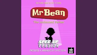 Mr Bean The Animated Series Theme Song (From "Mr Bean The Animated Series") (Sped Up)
