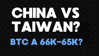 GUERRA CHINA VS TAIWAN ? / BITCOIN SE DESPLOMA A 66K-65K?! / ANALISIS BITCOIN