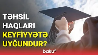 Universitetlərdə qiymətlər niyə bahadır?