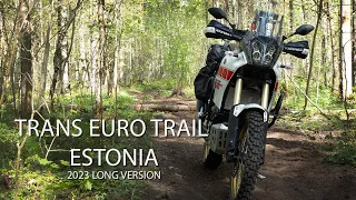 Trans Euro Trail Estonia 2023 (long version)