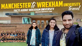 మా యూనివర్సిటీ చూపిస్తా రండి | Facts about Wrexham University and Tour |Manchester to Wrexham Travel