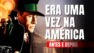 Antes e Depois Elenco de Era uma vez na América | Once Upon a Time in America