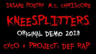 INSANE POETRY + M.C. CHRiSCORE - KNEESPLITTERS