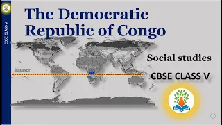 What is Congo famous for? CBSE| NCERT | CLASS V | Social Studies | Democratic Republic of Congo