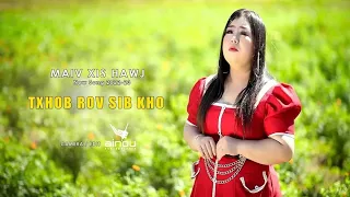 Txhob Rov Sib Kho - Maiv Xis Hawj (Official MV 2023)