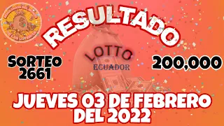 RESULTADO LOTTO SORTEO #2661 DEL JUEVES 03 DE FEBRERO DEL 2022 /LOTERÍA DE ECUADOR/