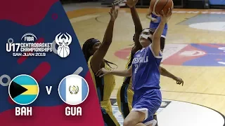 Bahamas v Guatemala - Full Game - Centrobasket U17 Women’s Championship 2019