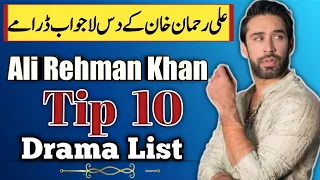 Ali Rehman Khan Top 10 Drama List - Ali rehman khan best dramas