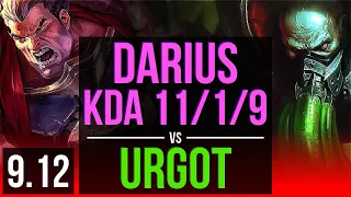 DARIUS vs URGOT (TOP) | KDA 11/1/9, 800+ games, Legendary | EUW Diamond | v9.12