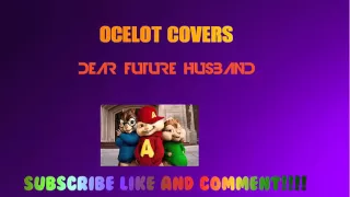 Meghan Trainer-Dear Future Husband Chipmunks Version