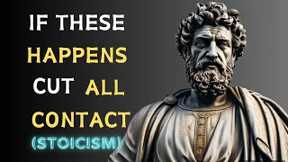 9 SIGN'S THAT YOU SHOULD CUT ALL CONTACT WITH SOMEONE | STOICISM