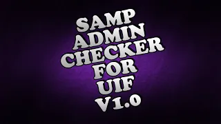 SAMP - Admin Checker for UIF V1.0  [ Cleo ]