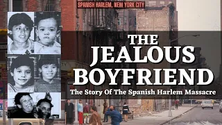 Jealous Rage Leads To A Family Of Six Savagely Slain - The Story Of The Spanish Harlem Massacre