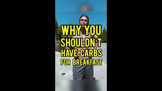 Why You Shouldn’t Have Carbs For Breakfast