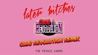 Prince Karma - Later Bitches (Club Revolution Remix)