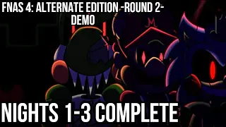 FNaS 4: Alternate Edition -Round 2- (Demo)/Nights 1-3 Complete.