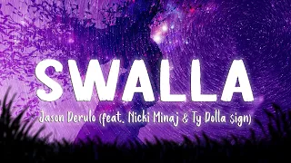 Swalla - Jason Derulo (feat. Nicki Minaj & Ty Dolla $ign)  [Lyrics/Vietsub]