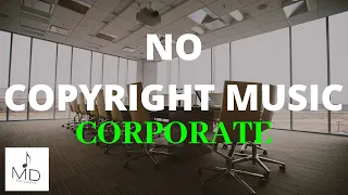 No Copyright Music | Corporate Background Music | Upbeat Corporate | MDStockSound