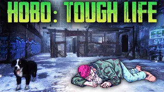 ЗОВ УЛИЦ. РАБОТА И НОВЫЕ НАВЫКИ В СИМУЛЯТОРЕ БЕЗДОМНОГО 🔴 ВЫЖИВАНИЕ В HOBO: TOUGH LIFE (СТРИМ) #7