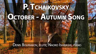 P. Tchaikovsky: “October - Autumn Song” from “The Seasons”