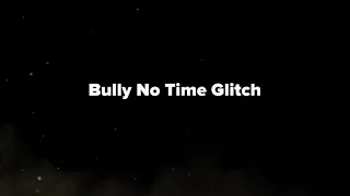 Bully: Scholarship Edition No Time Glitch (Detailed Tutorial in Description)