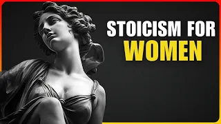 9 Reasons Why Stoicism Is Made for Women Too (PROOF)