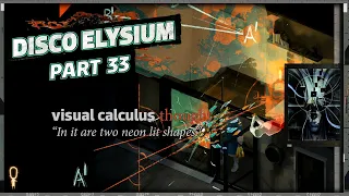 Visual Calculus Analyzing The Scene of the Crime - Disco Elysium - Part 33