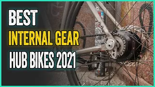 Best Internal Gear Hub Bikes 2021 | Reviews & Buying Tips