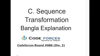 C. Sequence Transformation|| Codeforces Round #686 (Div. 3)||| Bangla Explanation