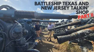 Battleship Texas and New Jersey Talkin' Shop Part II