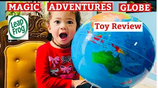 MAGIC ADVENTURES GLOBE  | LEAP FROG  | TOY REVIEW |   Our daughter loves it