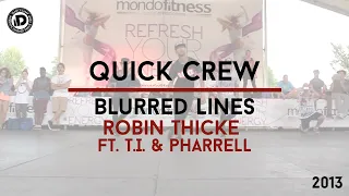 Quick Crew Choreography "Blurred Lines - Robin Thicke ft. T.I., Pharrell" - IDANCECAMP 2013