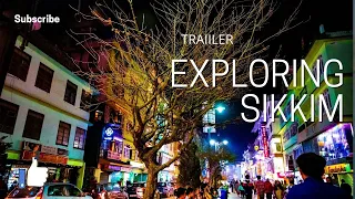 EXPLORING SIKKIM | GANGTOK | LACHUNG | TRAILER |CINEMATIC | NORTH SIKKIM | EAST SIKKIM