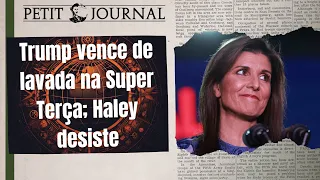 Bate-Papo 620 - Trump vence de lavada na Super Terça; Haley desiste