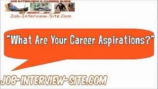 What Are Your Career Aspirations Interview Question And Answer