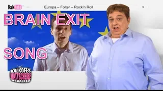 Kalkofes Mattscheibe | Brain EXIT | Song für EUROPA