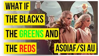 What if [ASOIAF/SI AU] The Blacks, The Greens and The Reds Game of Thrones Fanfic OP Chapter 29 - 32