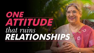 Ways to Improve Attitude Problems in a Relationship | Dr. Hansaji Yogendra